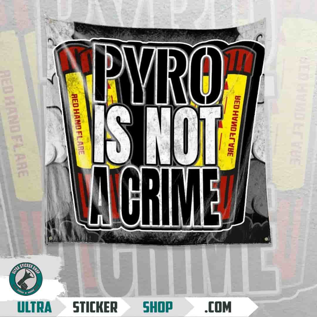 Pyro is not a crime Flag