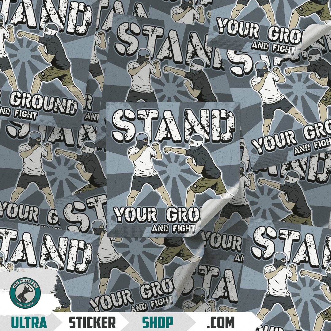 Stand Your Ground And Fight Stickers