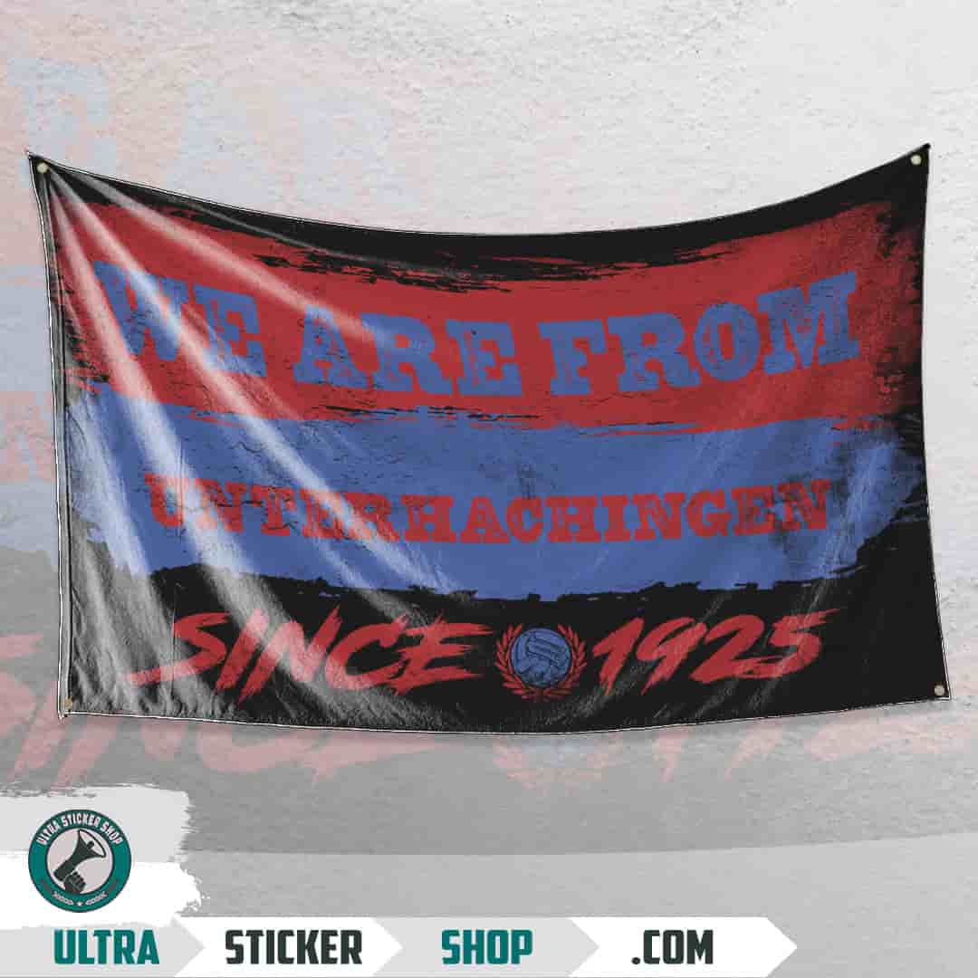We are from Unterhachingen since 1925 Flag