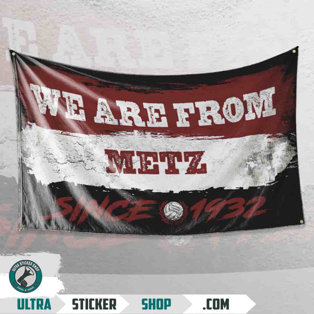 We are from Metz since 1932 Flag