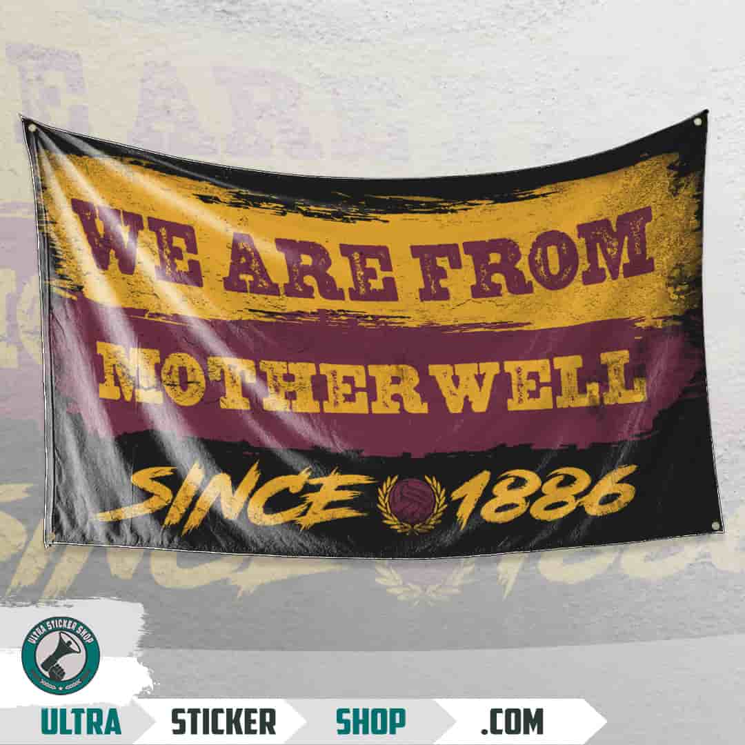 We are from Motherwell since 1886 Flag