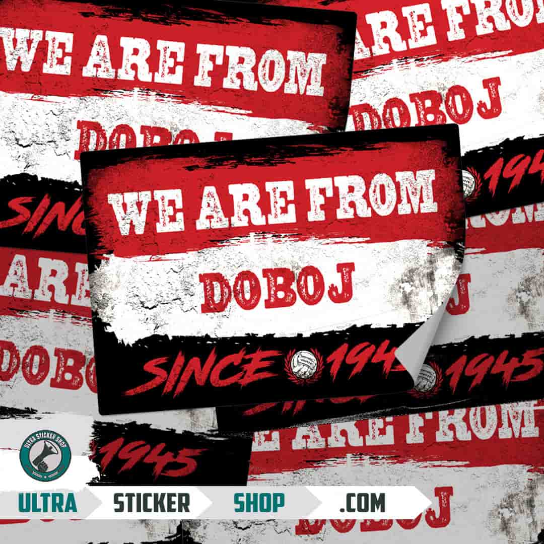 We are from Doboj since 1945 Stickers