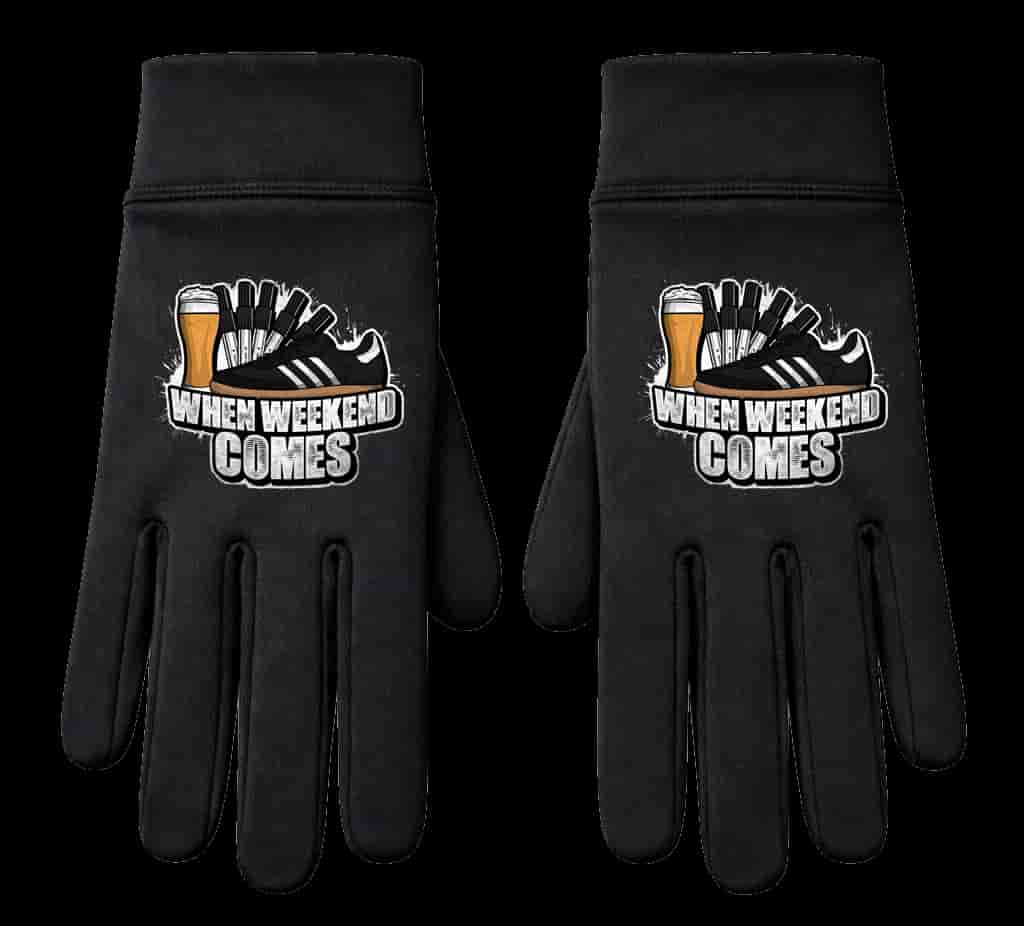 When weekend comes Gloves