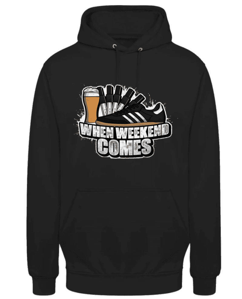 When weekend comes Hoodie