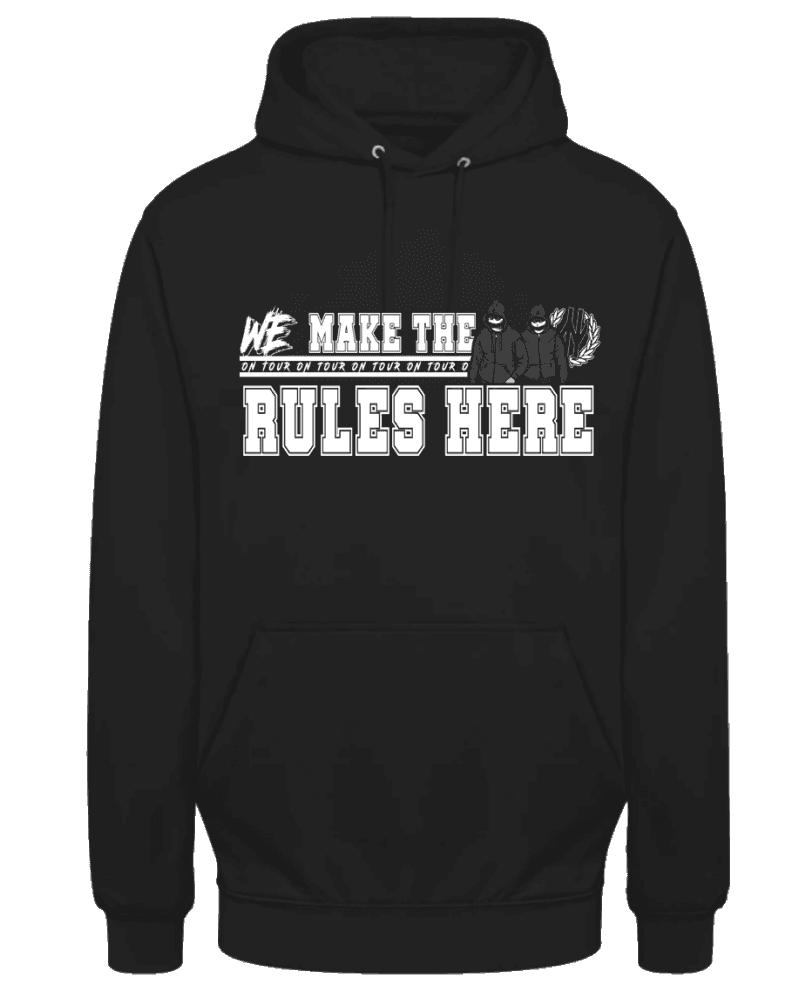 We make the rules here Hoodie