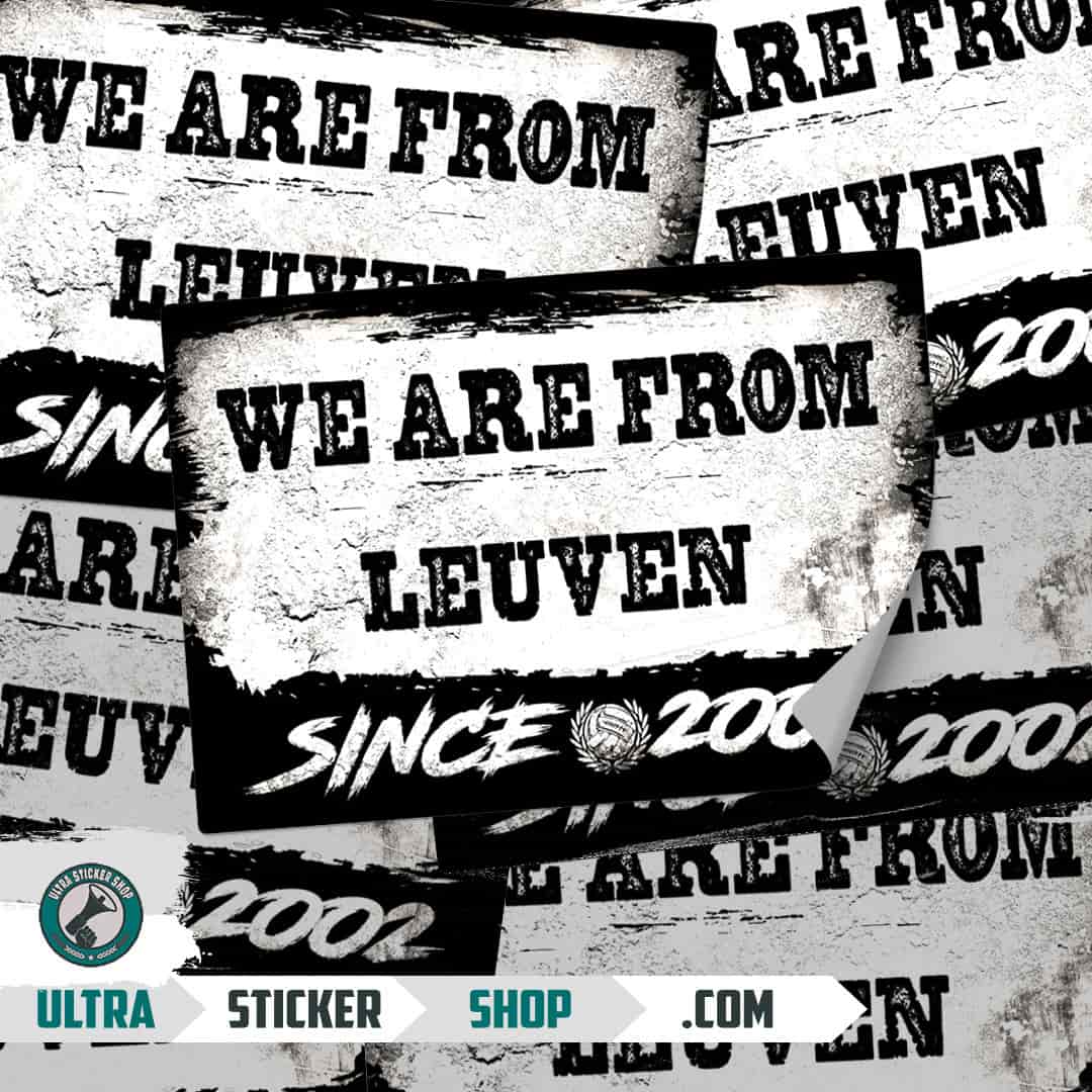 We are from Leuven since 2002 Stickers
