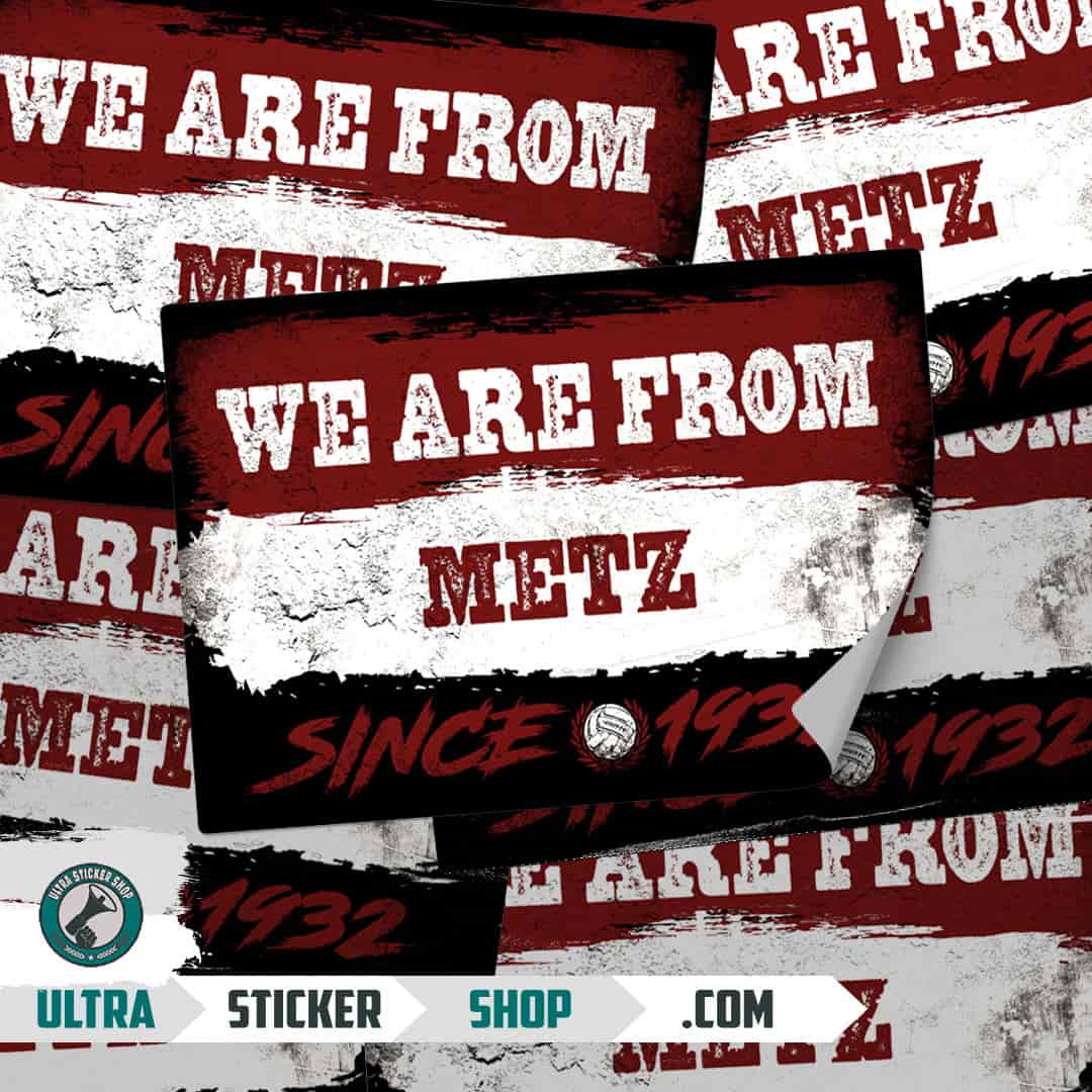 We are from Metz since 1932 Stickers