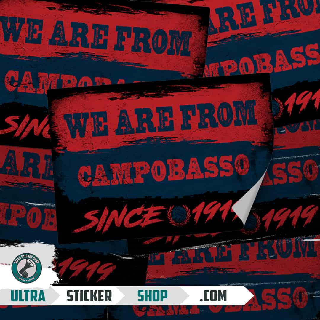We are from Campobasso since 1919 Stickers