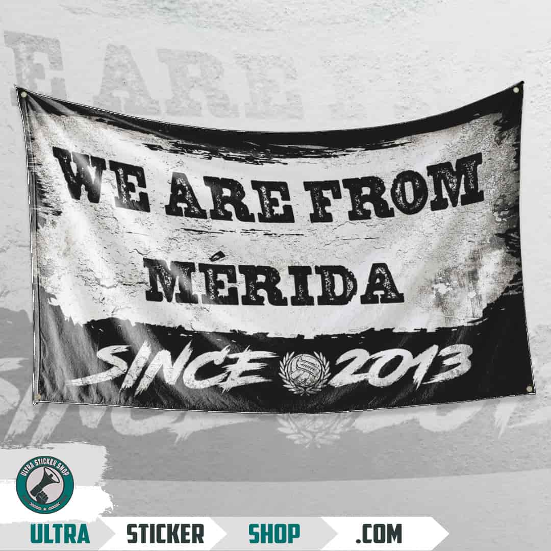 We are from Mérida since 2013 Flag
