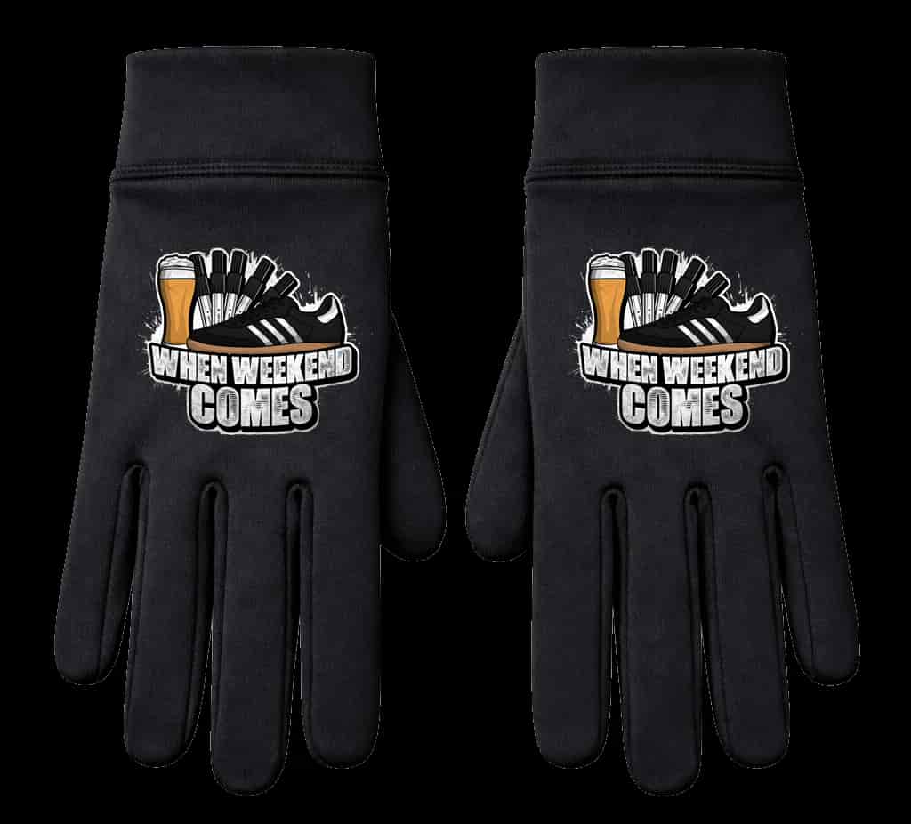 When weekend comes Gloves