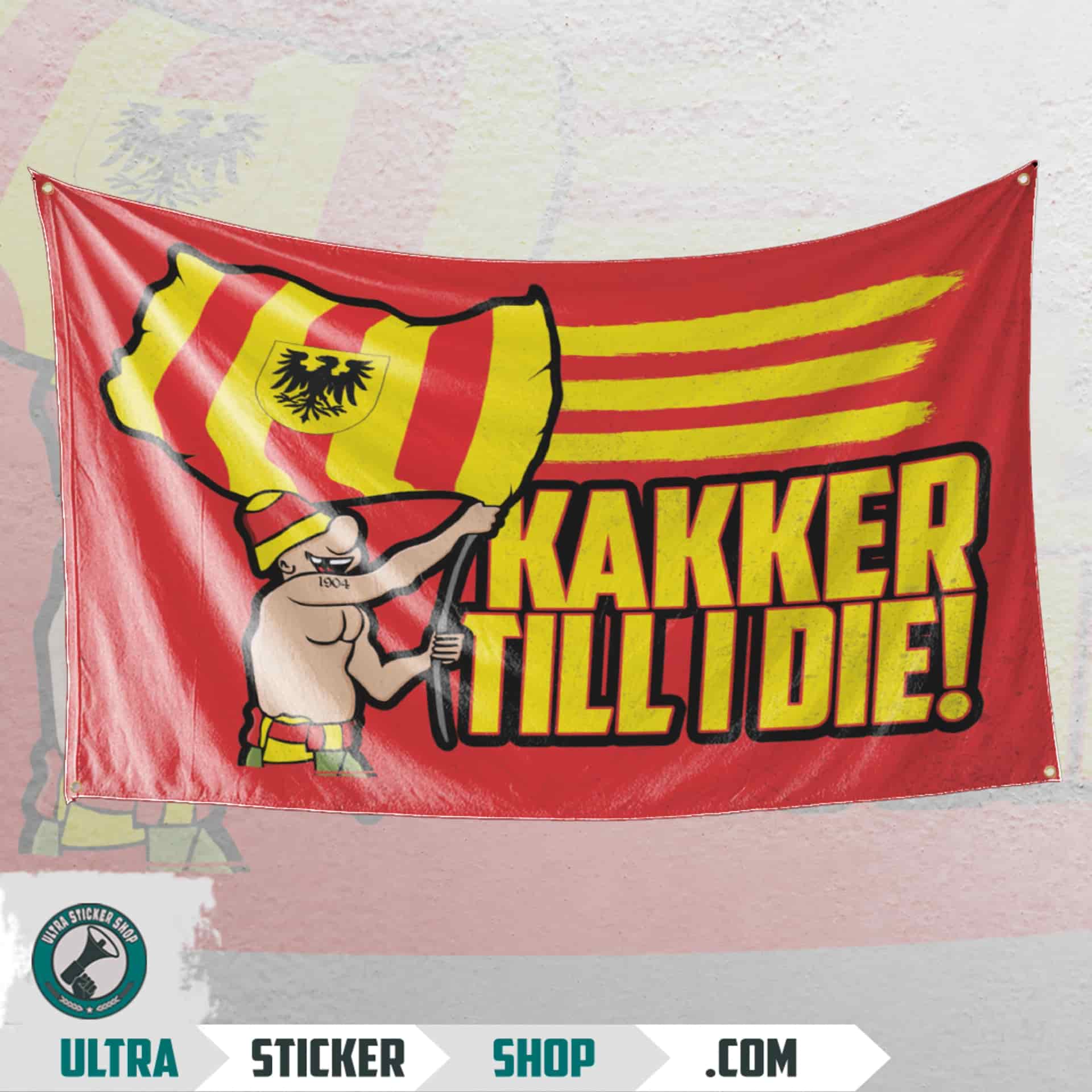 Kakker till I die Flag