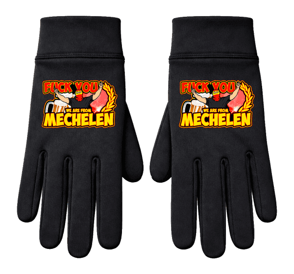 Fuck you we are from Mechelen Gloves