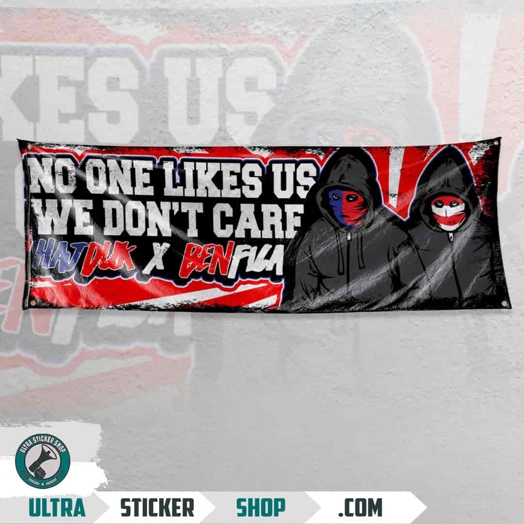 No one likes us we don't care Hajduk X Benfica Flag