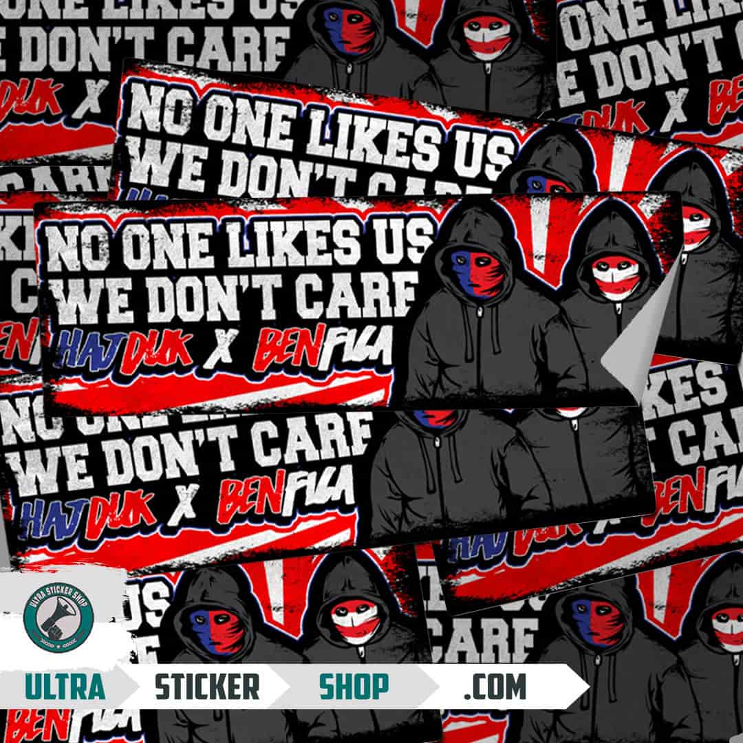 No one likes us we don't care Hajduk X Benfica Stickers