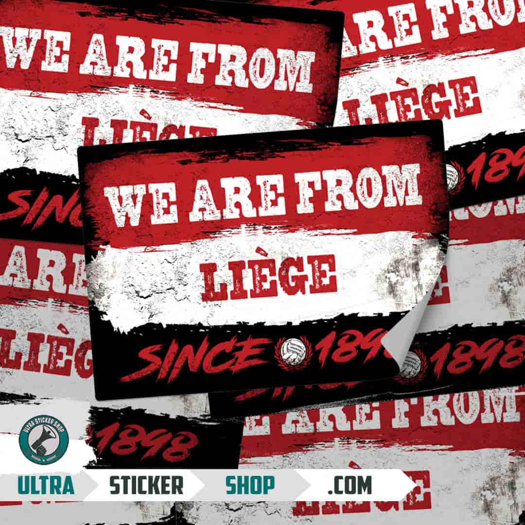 We are from Liège since 1898 Stickers