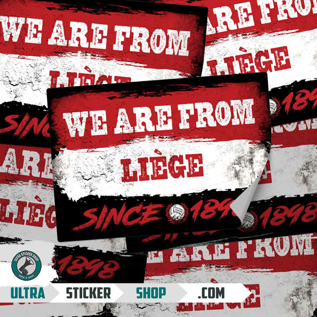 We are from Liège since 1898 Stickers