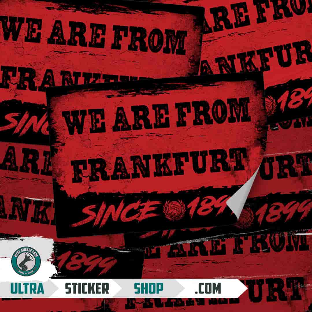 We are from Frankfurt since 1899 Stickers
