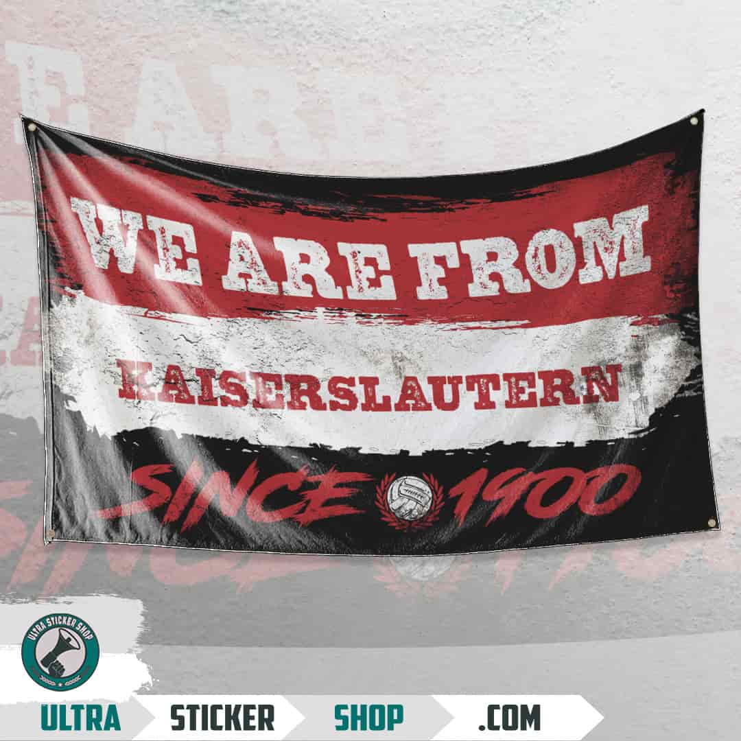 We are from Kaiserslautern since 1900 Flag