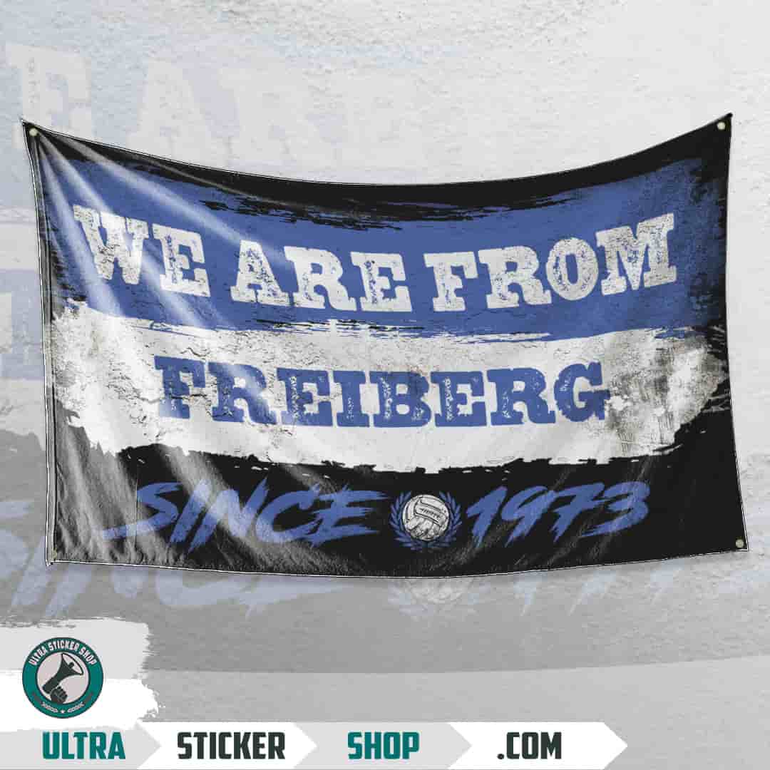 We are from Freiberg since 1973 Flag