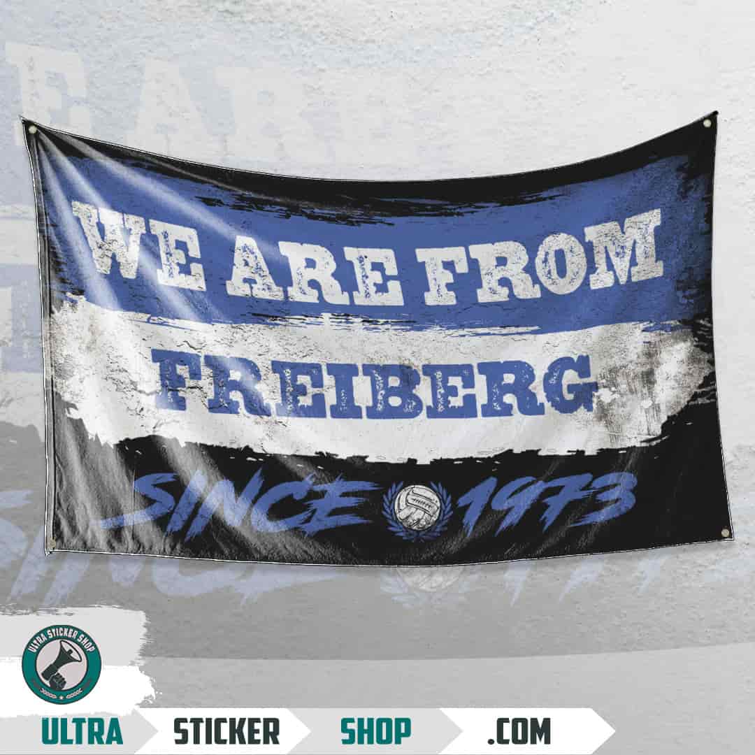 We are from Freiberg since 1973 Flag