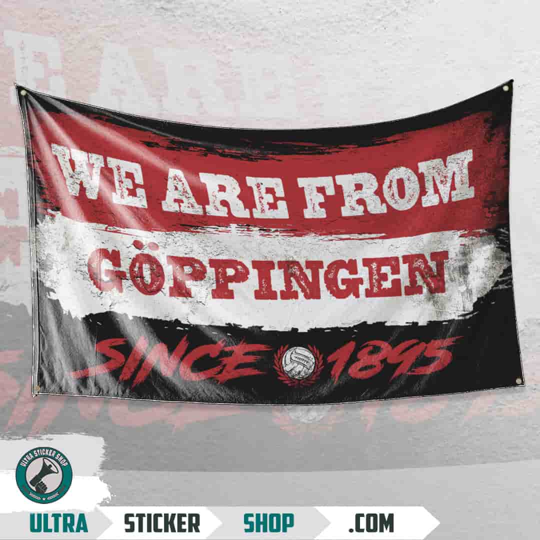 We are from Göppingen since 1895 Flag