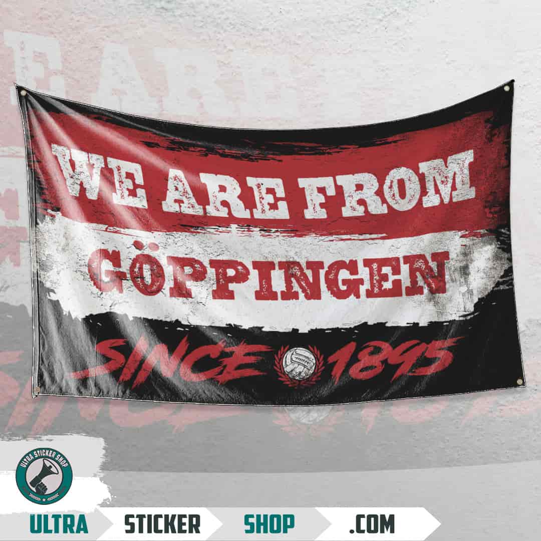 We are from Göppingen since 1895 Flag