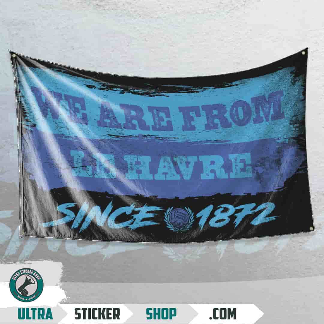 We are from Le Havre since 1872 Flag