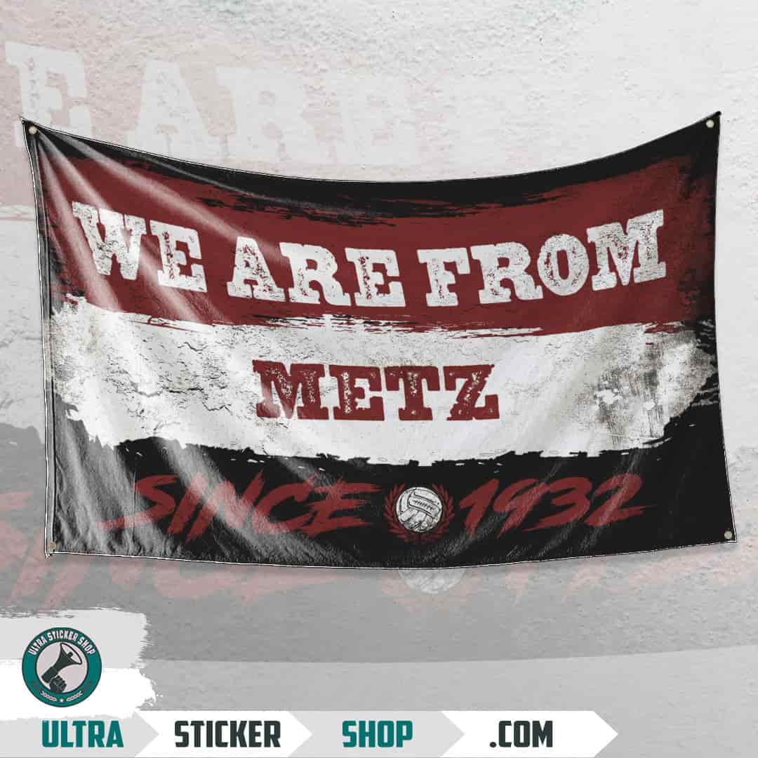 We are from Metz since 1932 Flag
