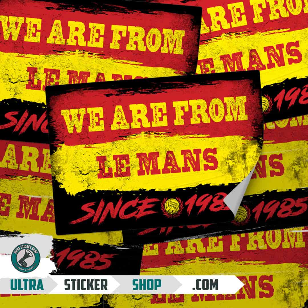 We are from Le Mans since 1985 Stickers