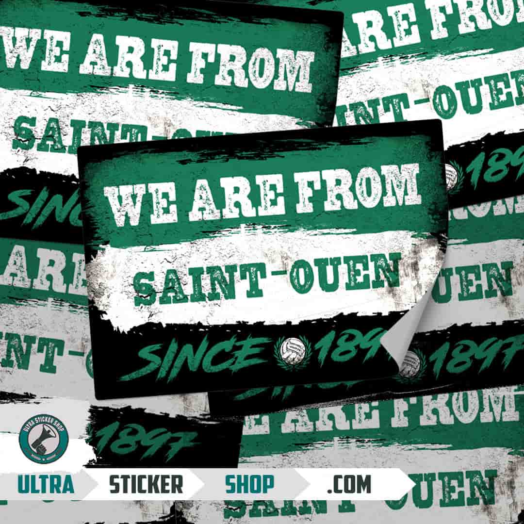 We are from Saint-Ouen since 1897 Stickers