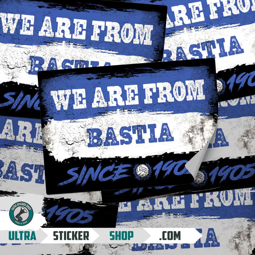 We are from Bastia since 1905 Stickers