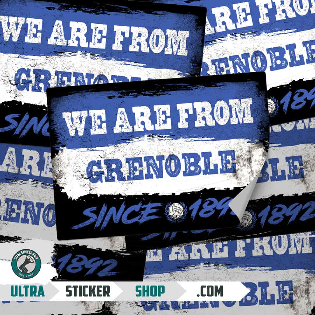We are from Grenoble since 1892 Stickers