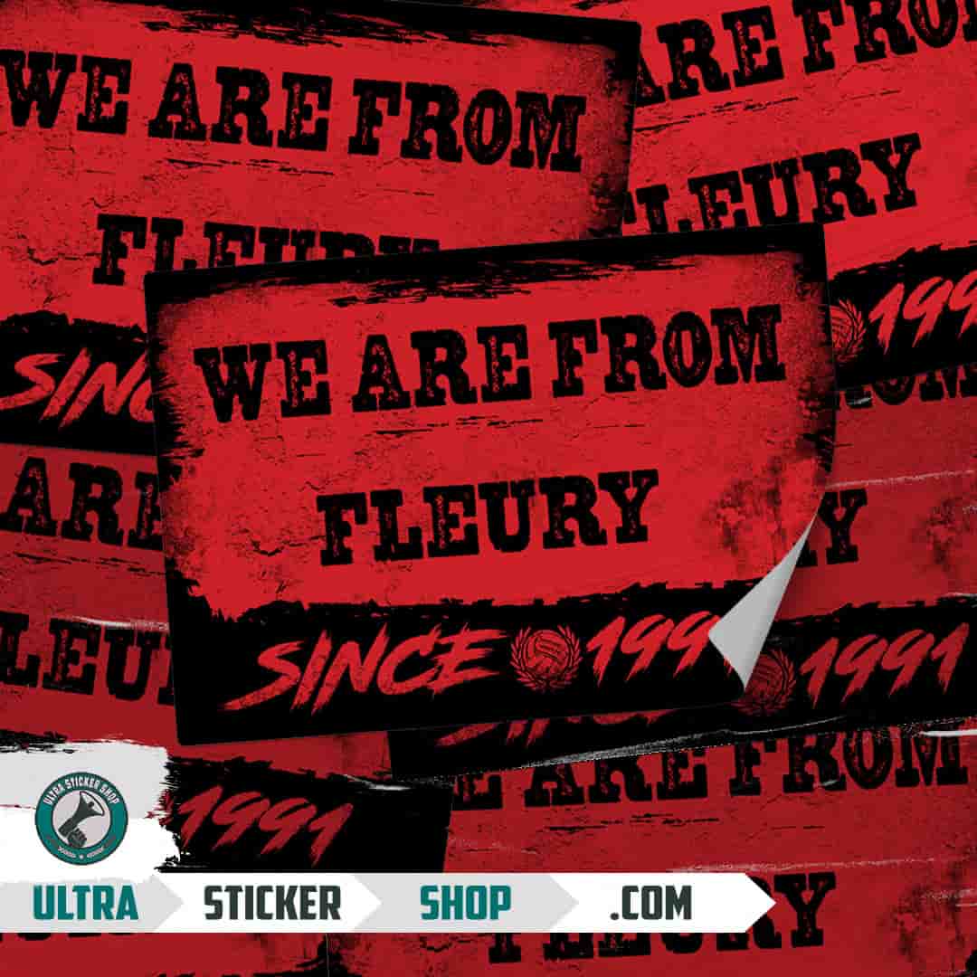 We are from Fleury since 1991 Stickers