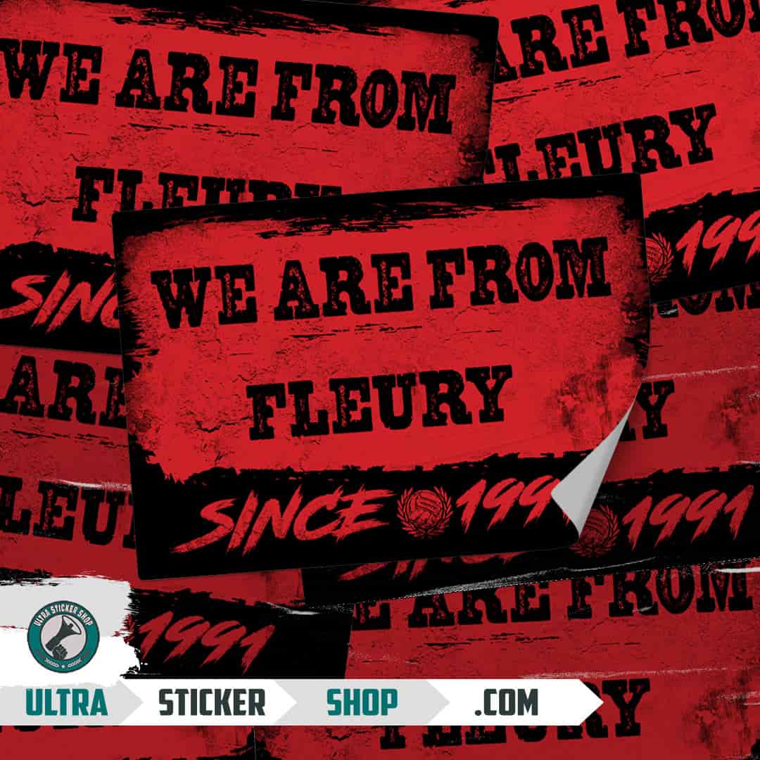 We are from Fleury since 1991 Stickers