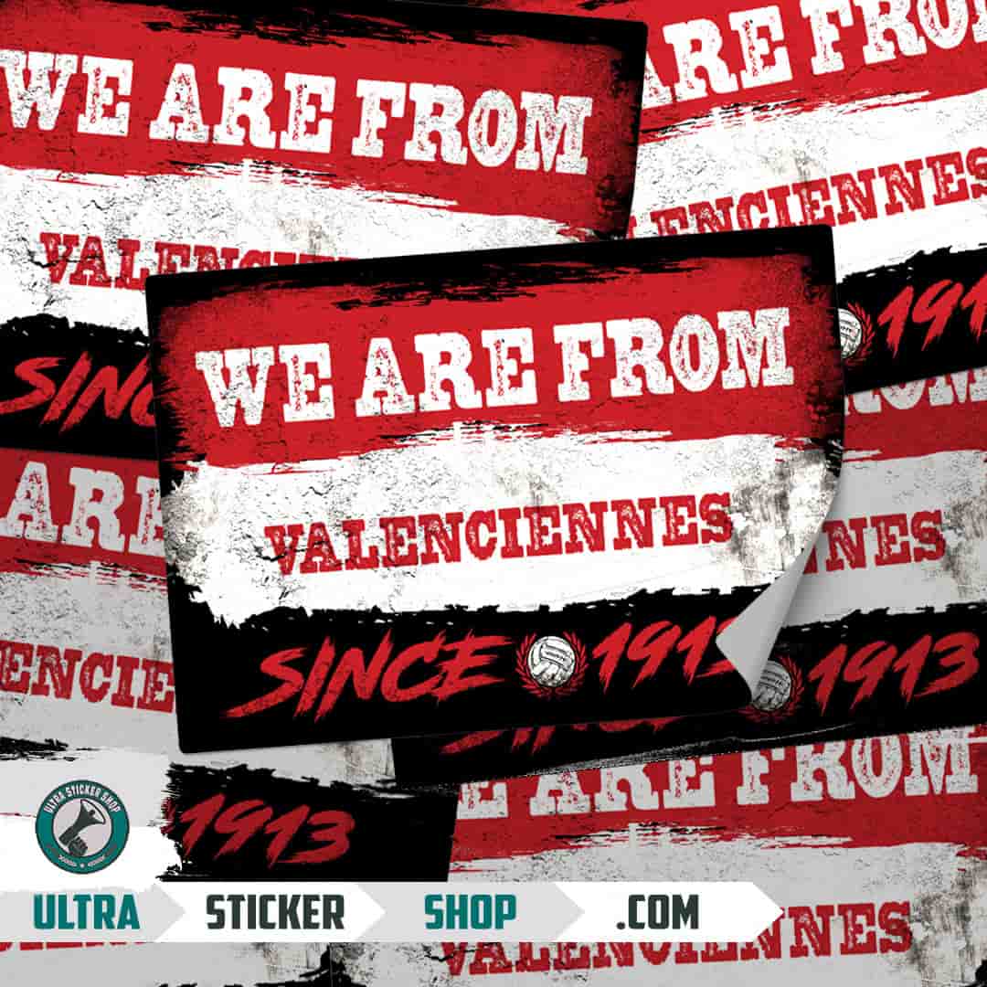 We are from Valenciennes since 1913 Stickers