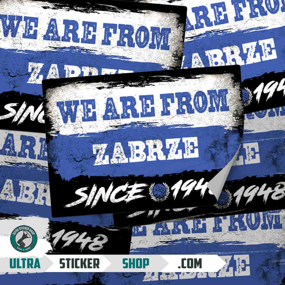 We are from Zabrze since 1948 Stickers