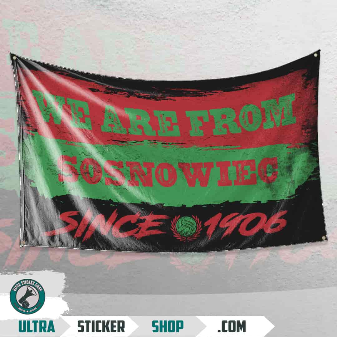 We are from Sosnowiec since 1906 Flag