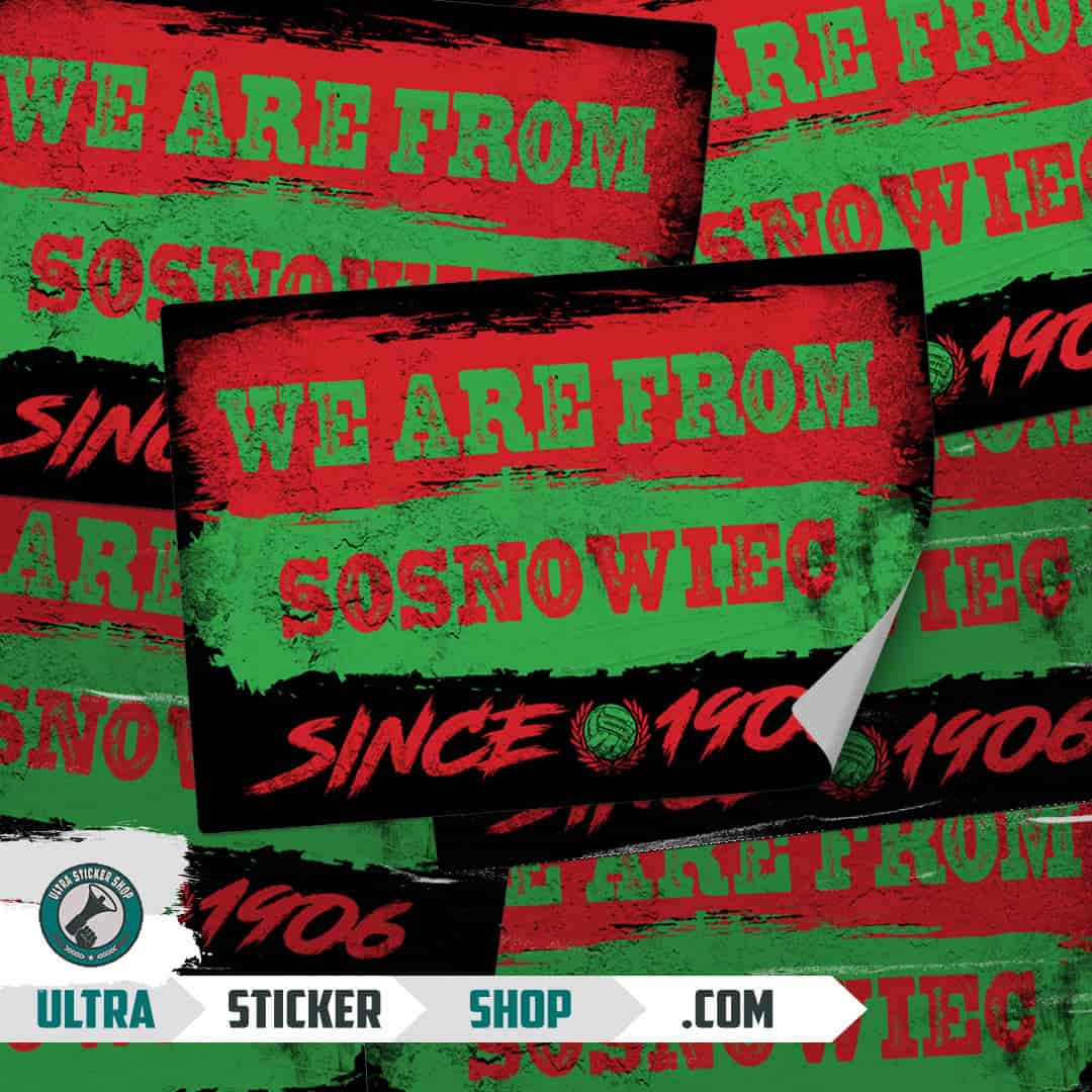 We are from Sosnowiec since 1906 Stickers