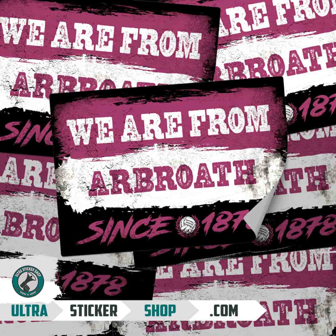We are from Arbroath since 1878 Stickers