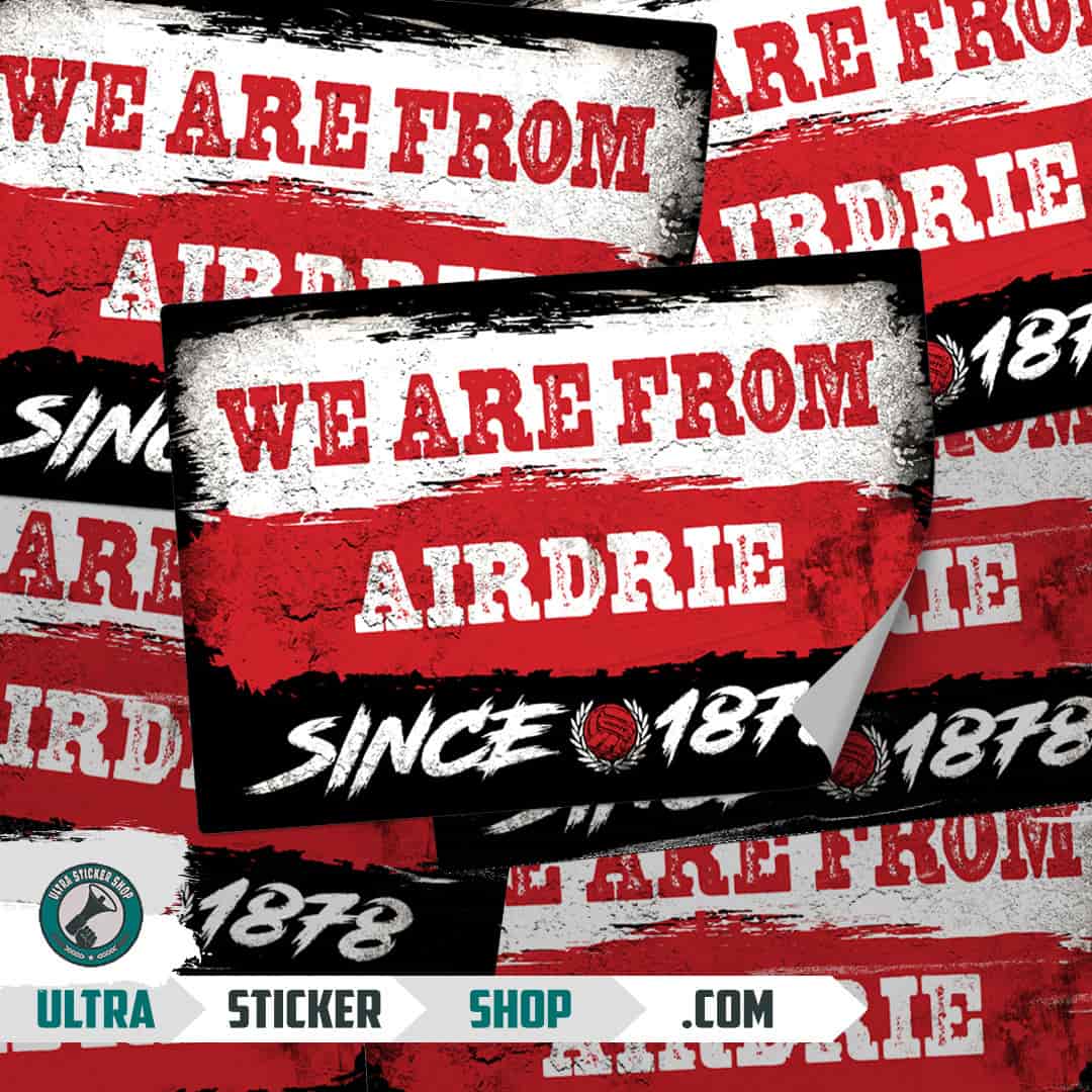 We are from Airdrie since 1878 Stickers