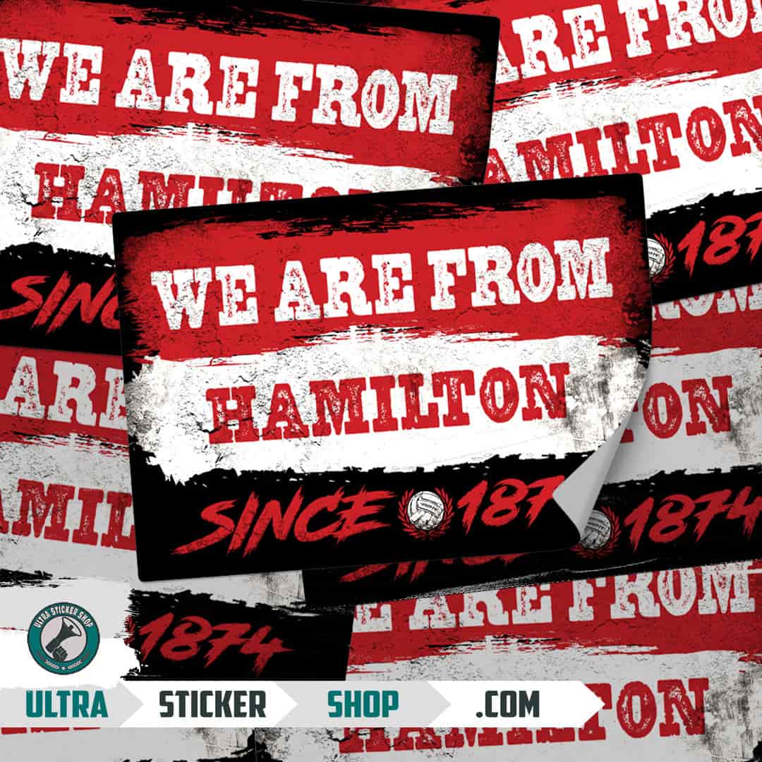 We are from Hamilton since 1874 Stickers