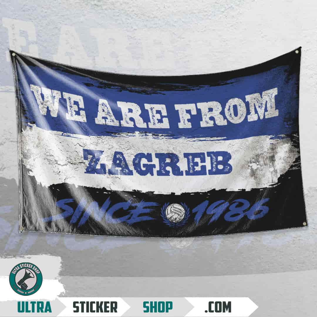 We are from Zagreb since 1986 Flag