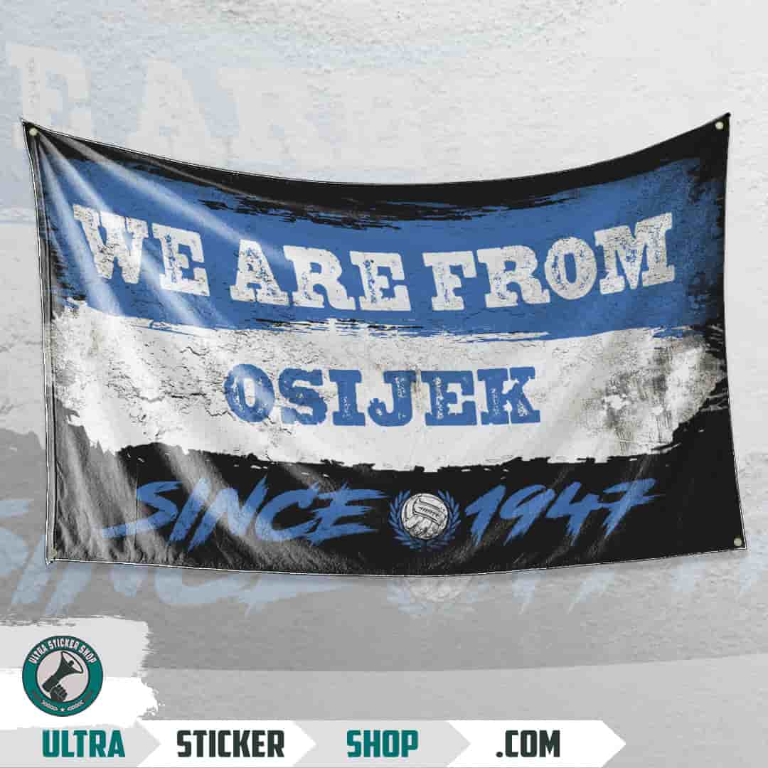 We are from Osijek since 1947 Flag