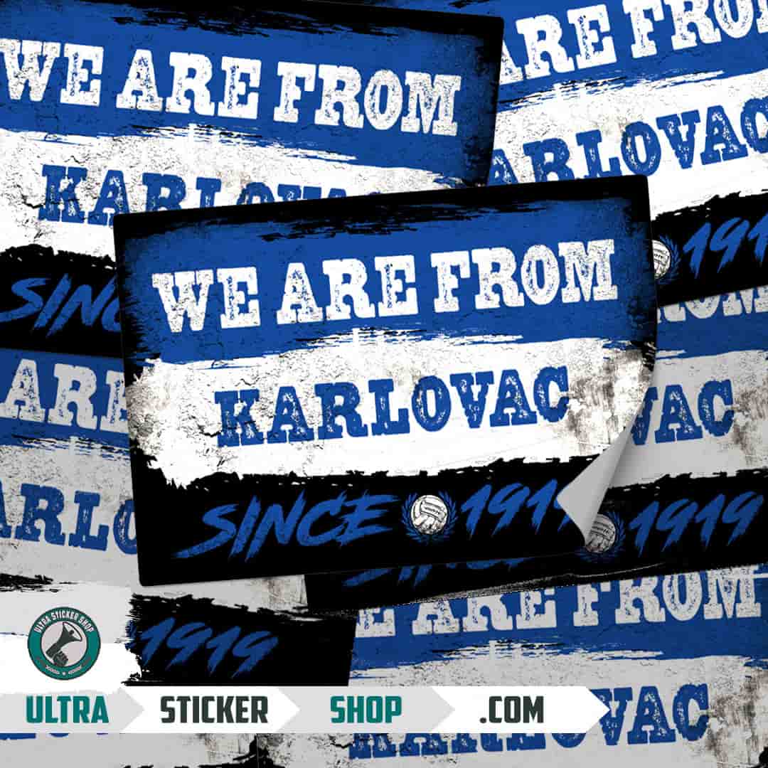 We are from Karlovac since 1919 Stickers