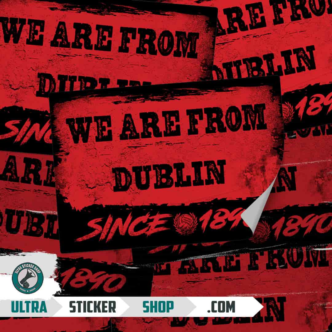 We are from Dublin since 1890 Stickers