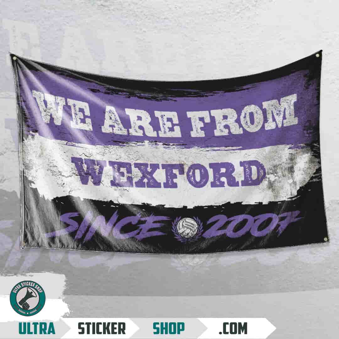 We are from Wexford since 2007 Flag