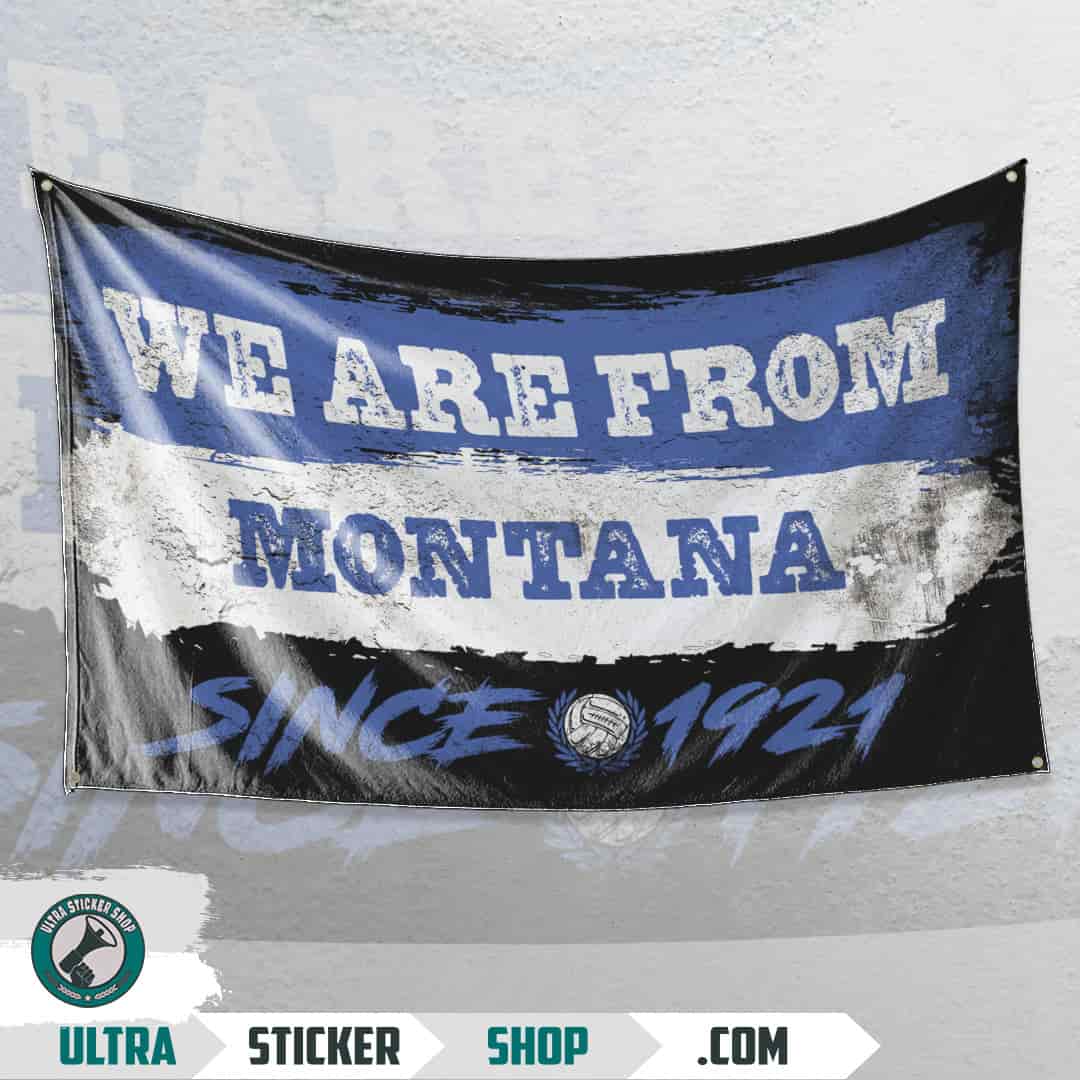 We are from Montana since 1921 Flag