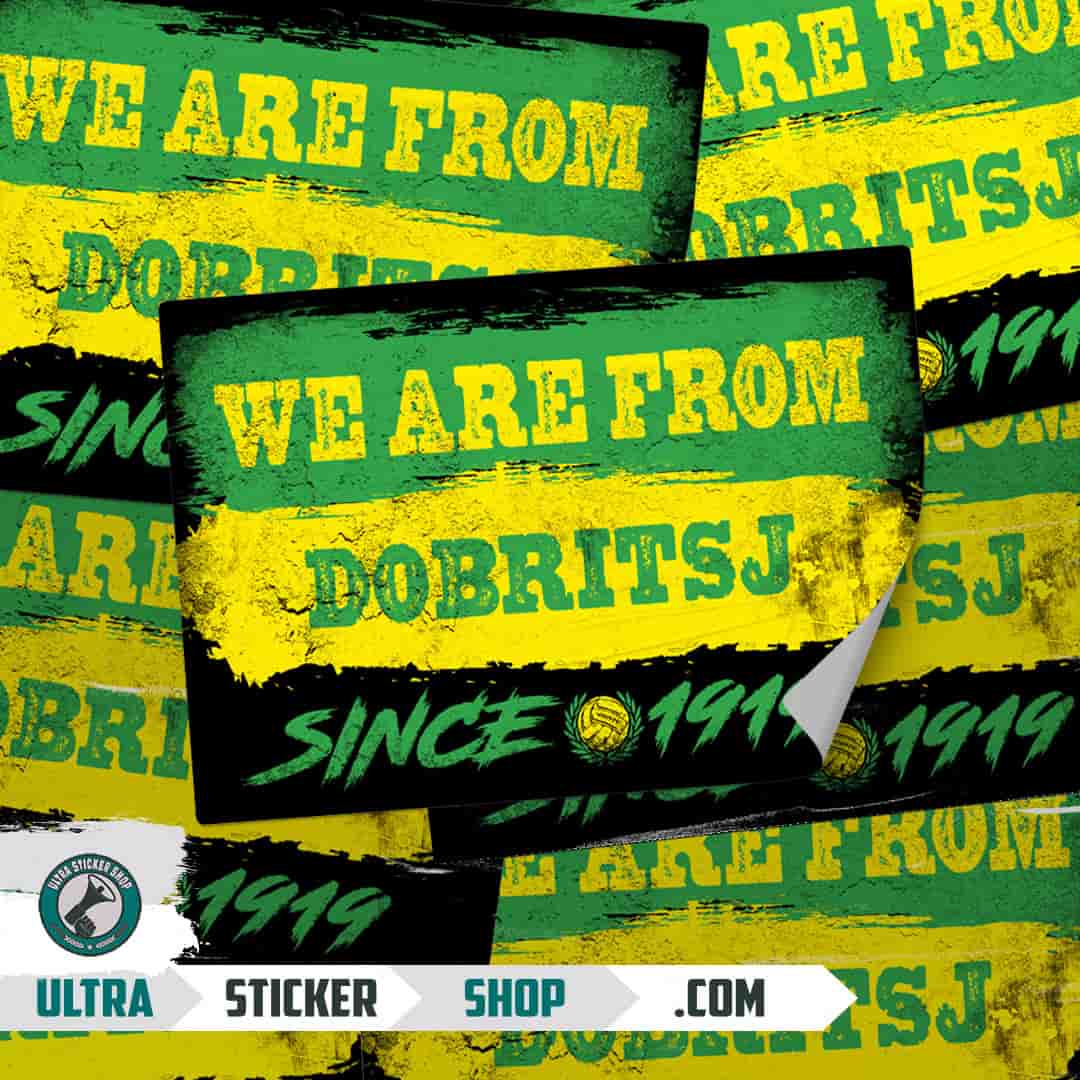 We are from Dobritsj since 1919 Stickers