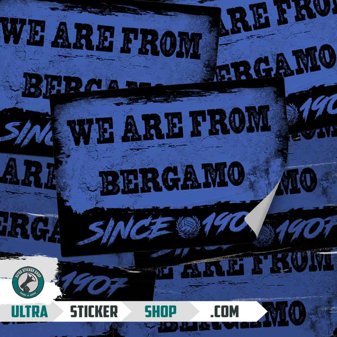 We are from Bergamo since 1907 Stickers