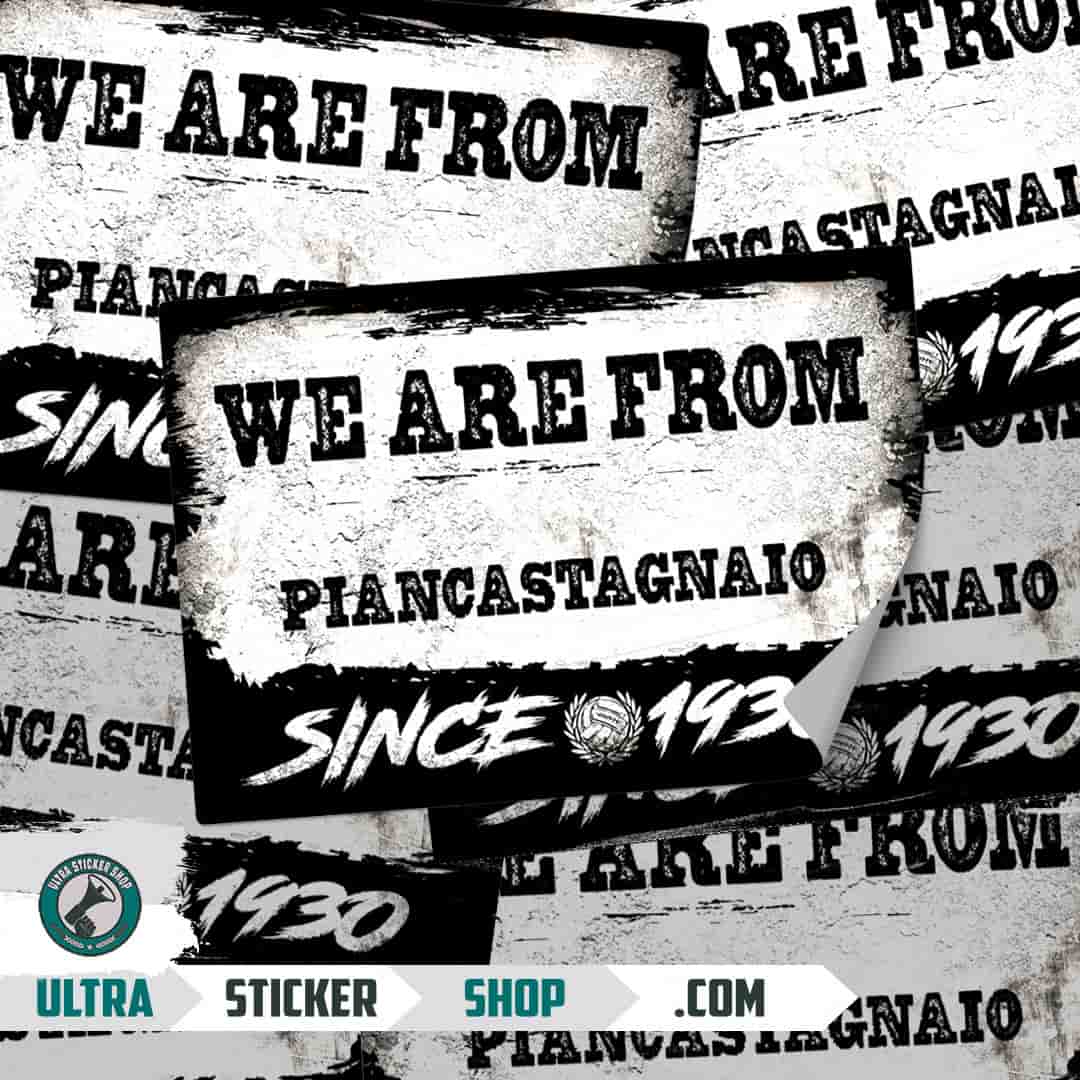 We are from Piancastagnaio since 1930 Stickers